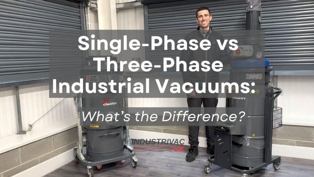 Single-phase vs Three-phase Industrial Vacuums