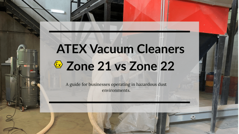 ATEX vacuum cleaners Zone 21 vs Zone 22