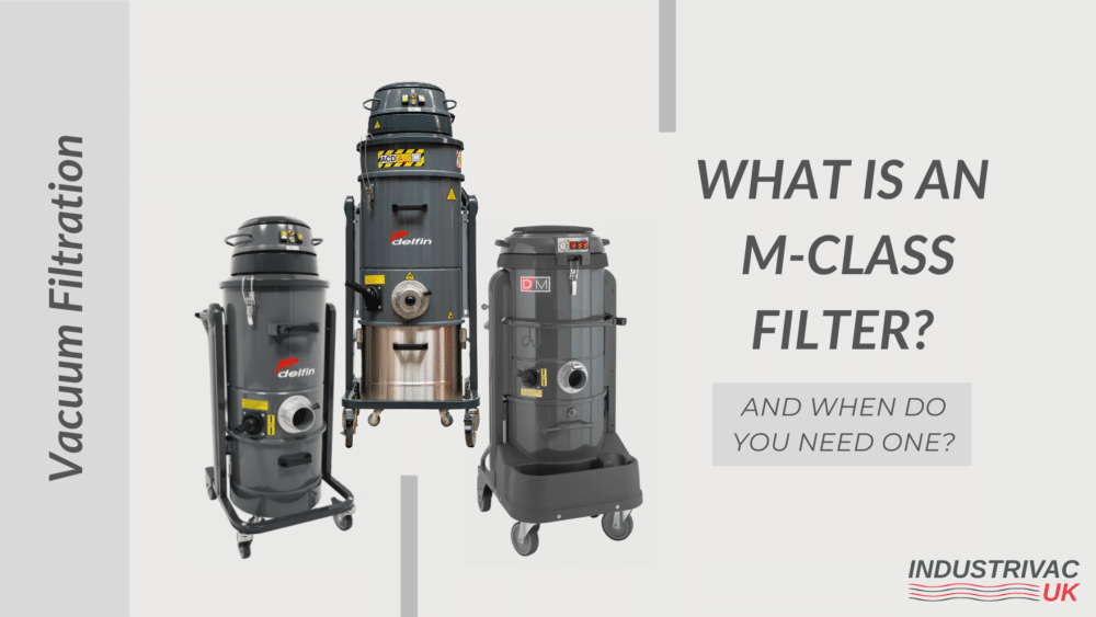 M-Class Filter in Industrial Vacuums